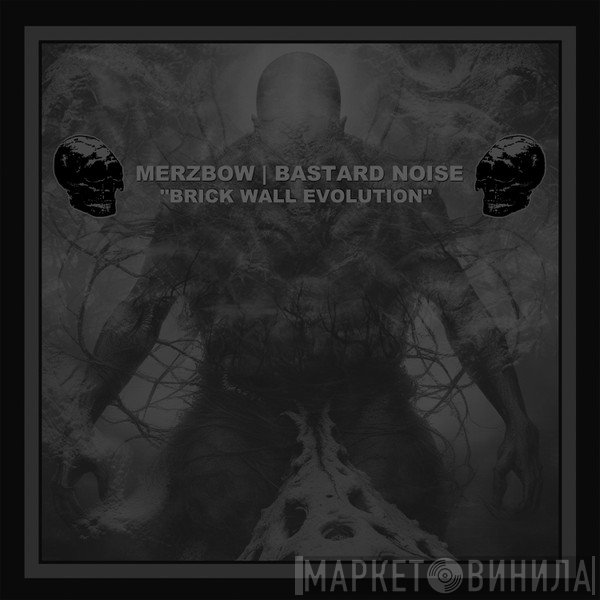 Merzbow, Bastard Noise - Brick Wall Evolution