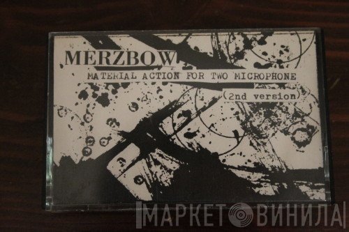 Merzbow  - Material Action For Two Microphone (Second Version)