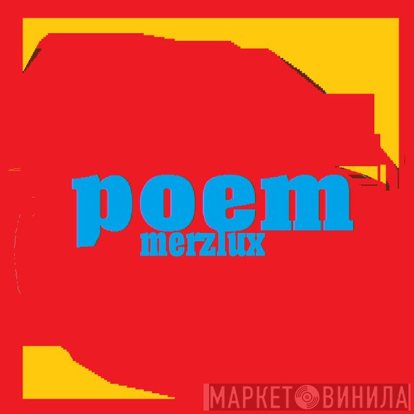 Merzlux  - Poem