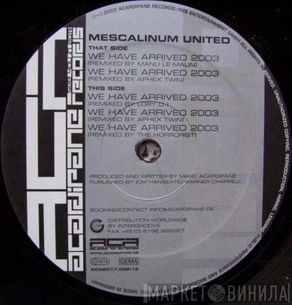 Mescalinum United  - We Have Arrived 2003 (Remixes)