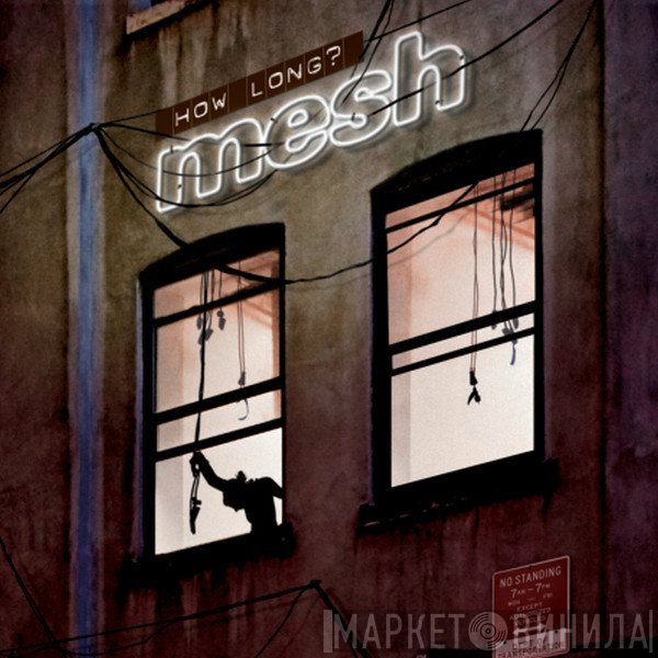 Mesh   - How Long?