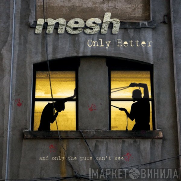 Mesh   - Only Better