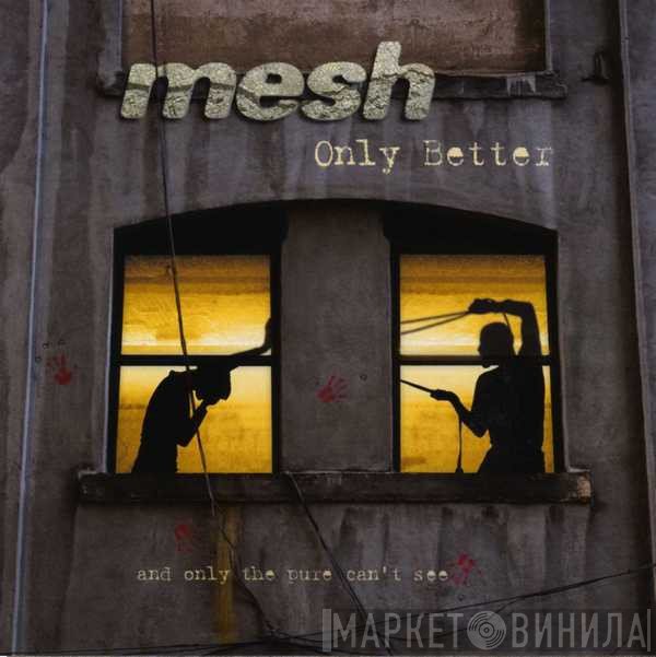 Mesh   - Only Better