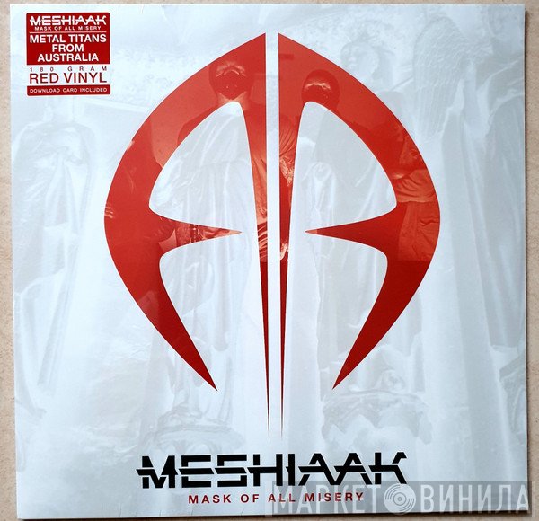 Meshiaak - Mask Of All Misery