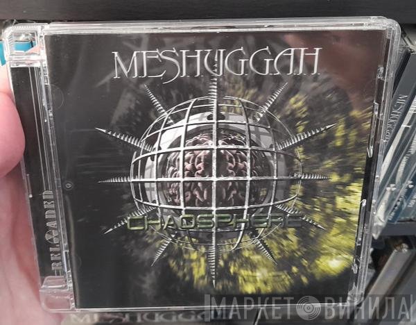 Meshuggah  - Chaosphere