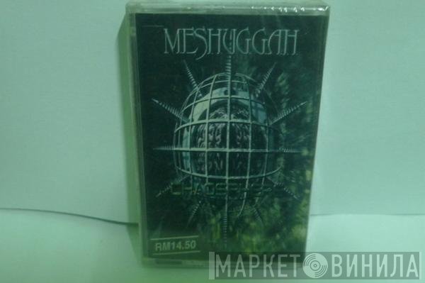 Meshuggah  - Chaosphere