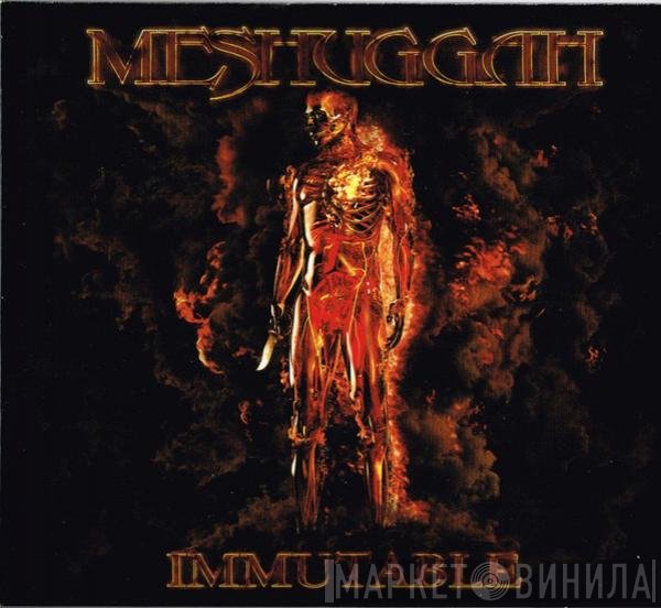 Meshuggah  - Immutable