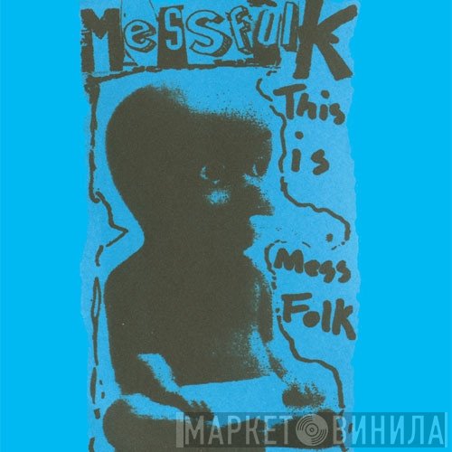 Mess Folk - This Is Mess Folk... And More