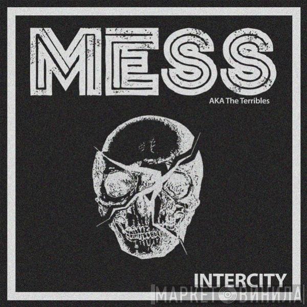Mess   - Intercity