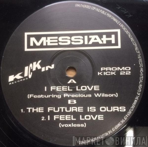 Messiah - I Feel Love