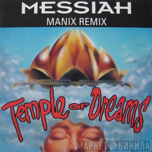 Messiah - Temple Of Dreams (Manix Remix)