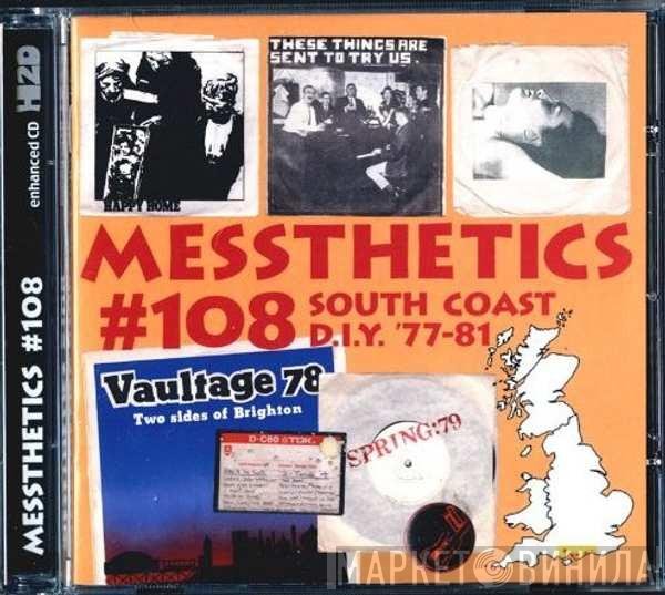  - Messthetics #108 (South Coast D.I.Y. '77-81)
