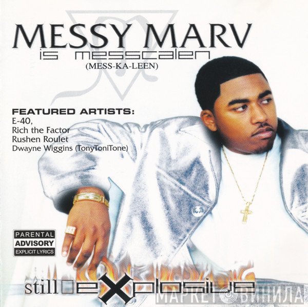 Messy Marv Is MessCalen  - Still Explosive