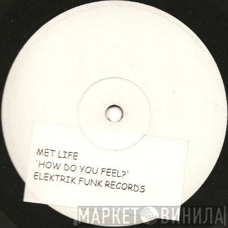 Met Life - How Do You Feel?