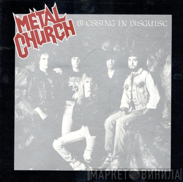 Metal Church  - Blessing In Disguise