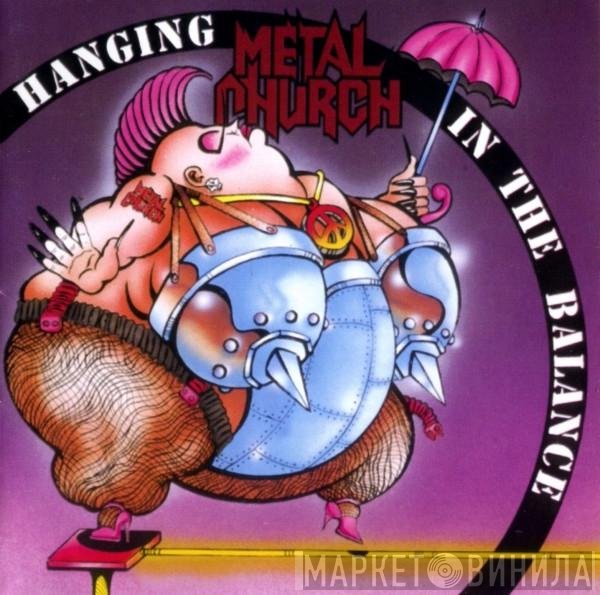 Metal Church  - Hanging In The Balance