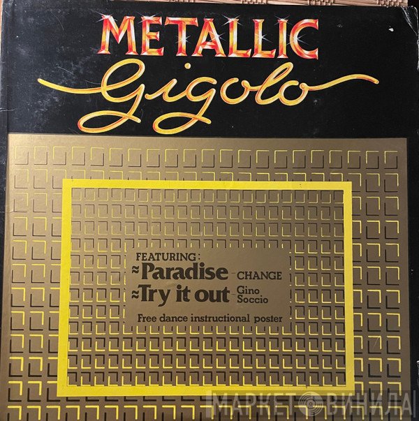 - Metallic Gigolo