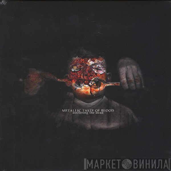 Metallic Taste Of Blood - Doctoring The Dead