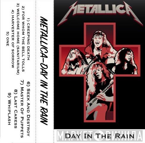 Metallica  - Day In The Rain