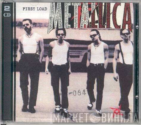 Metallica  - First Load