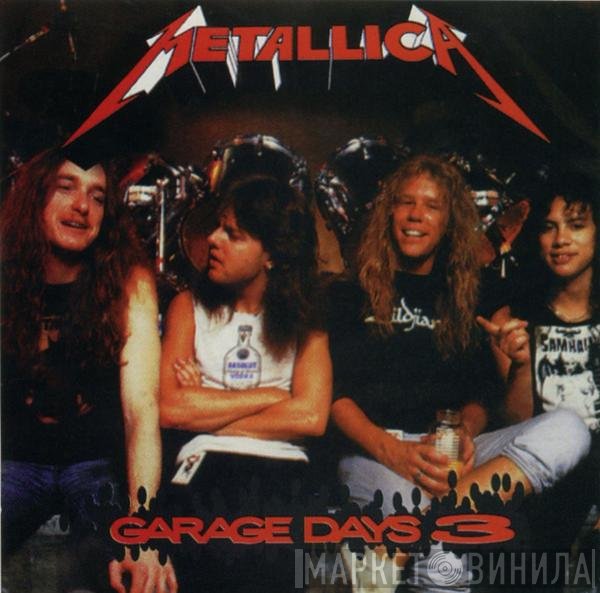 Metallica  - Garage Days 3