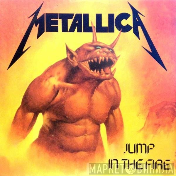 Metallica  - Jump In The Fire