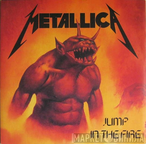 Metallica  - Jump In The Fire