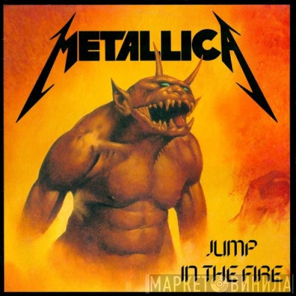 Metallica  - Jump In The Fire