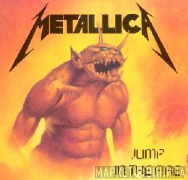 Metallica  - Jump In The Fire