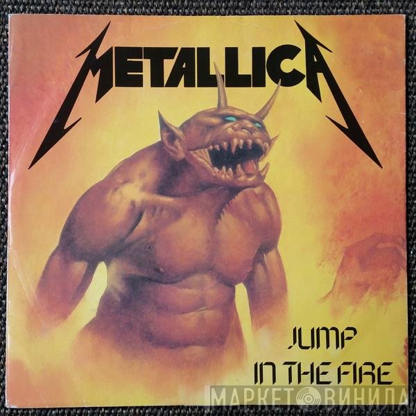 Metallica  - Jump In The Fire