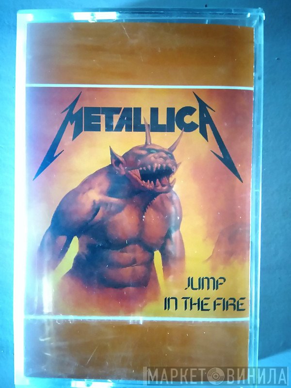 Metallica  - Jump In The Fire