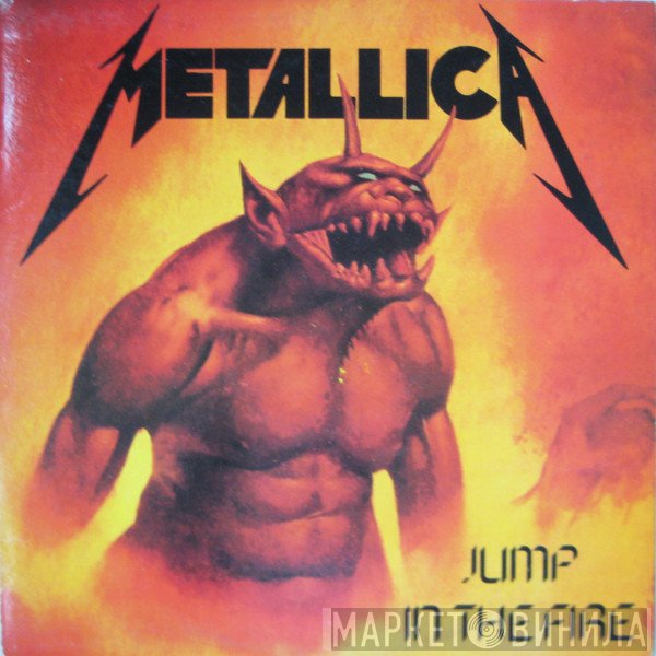 Metallica  - Jump In The Fire