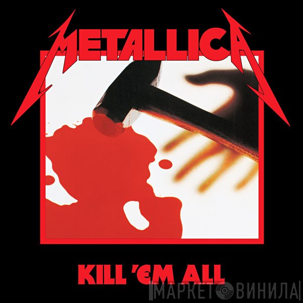 Metallica - Kill 'Em All