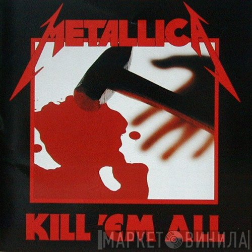 Metallica  - Kill 'Em All