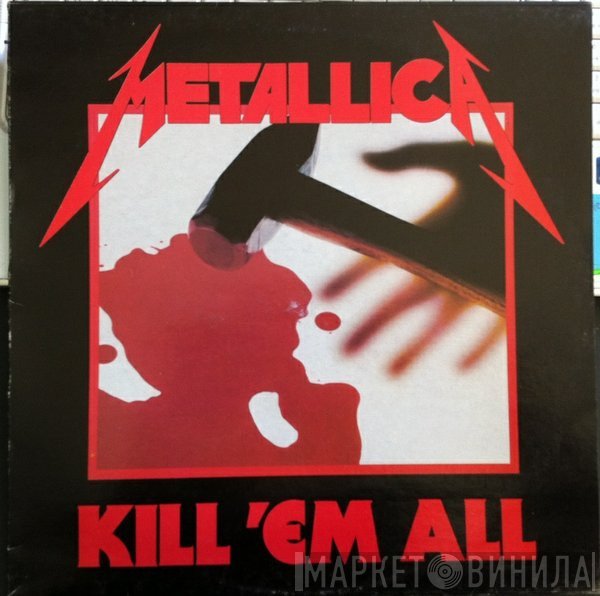 Metallica  - Kill 'Em All