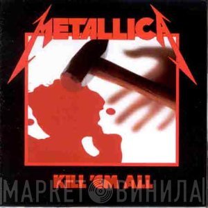 Metallica  - Kill 'Em All