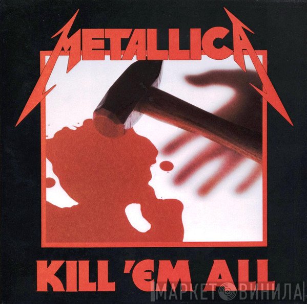 Metallica  - Kill 'Em All
