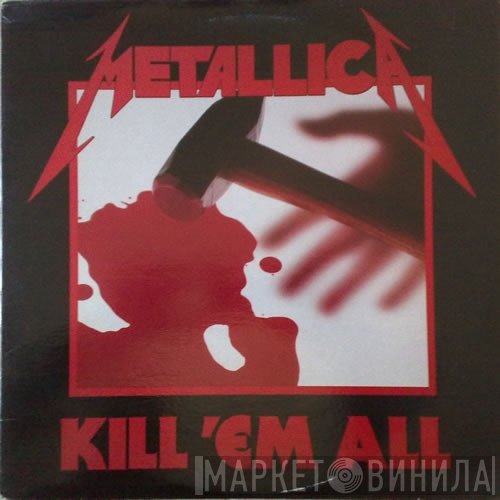 Metallica  - Kill 'Em All