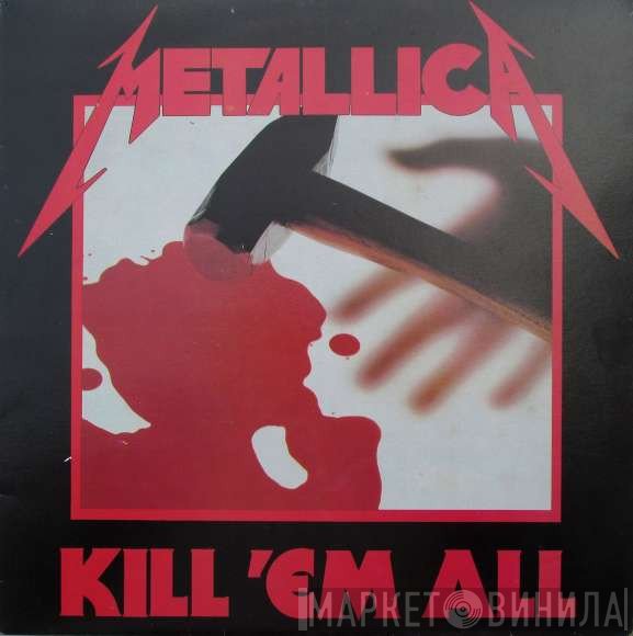 Metallica  - Kill 'Em All