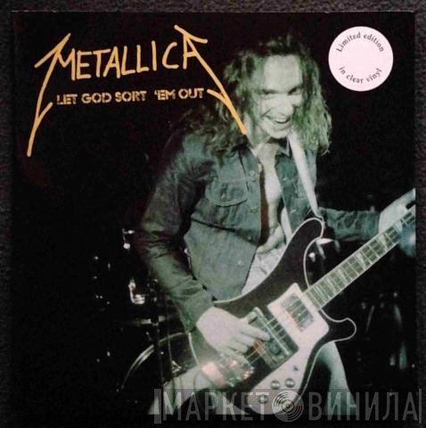 Metallica  - Let God Sort 'Em Out