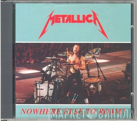 Metallica  - Nowhere Else To Roam!