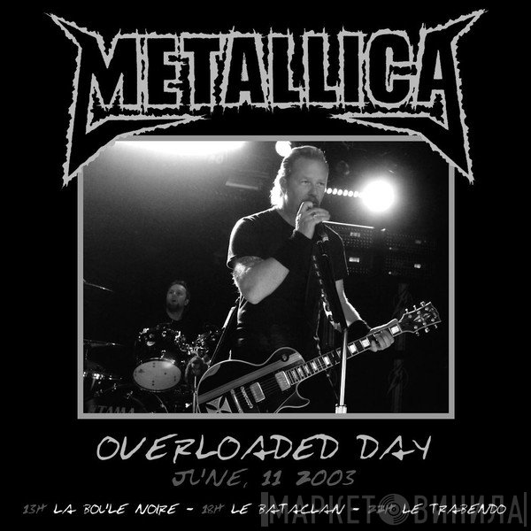 Metallica  - Overloaded Day