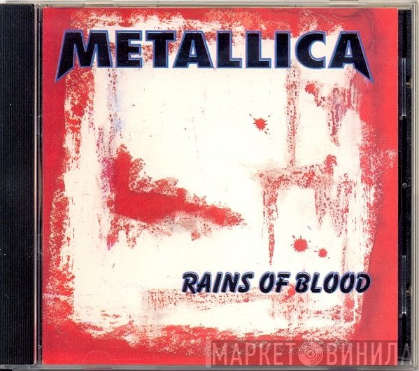 Metallica  - Rains Of Blood