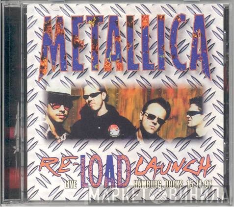 Metallica  - Re-Load Launch