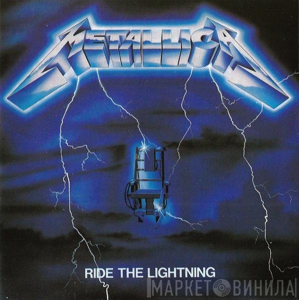 Metallica  - Ride The Lightning