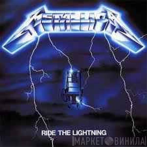 Metallica  - Ride The Lightning