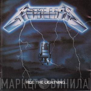 Metallica  - Ride The Lightning
