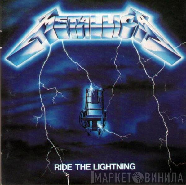 Metallica  - Ride The Lightning