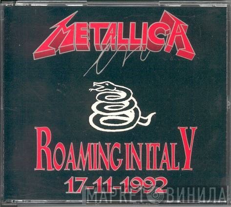 Metallica  - Roaming In Italy