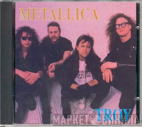 Metallica  - Troy